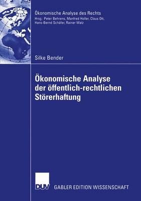 Ökonomische Analyse Der Öffentlich-Rechtlichen Störerhaftung