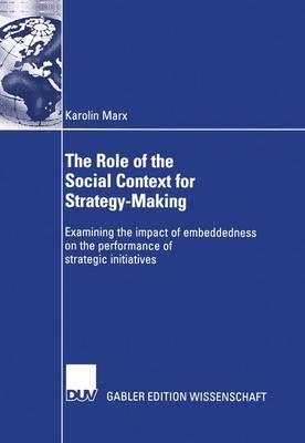 The Role of the Social Context for Strategy-Making By Karolin Marx
