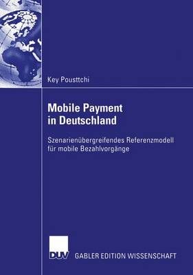 Mobile Payment in Deutschland By Key Pousttchi 9783824482726