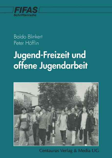 Jugend - Freizeit Und Offene Jugendarbeit 9783825500627 (Paperback)