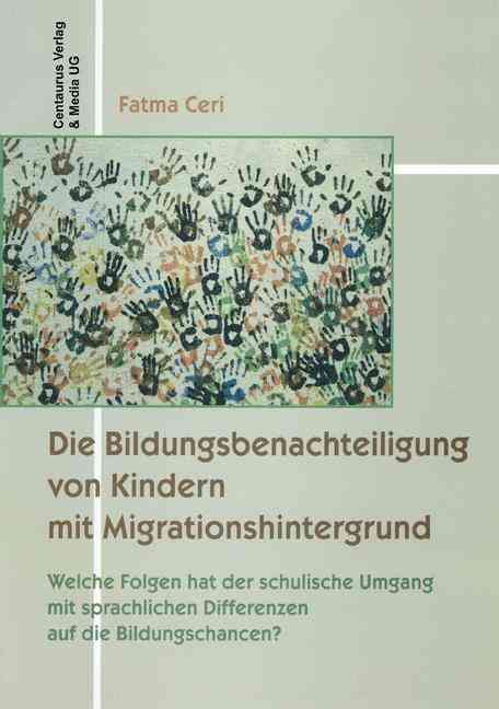 Die Bildungsbenachteiligung Von Kindern Mit Migrationshintergrund
