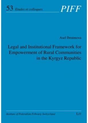 Legal and Institutional Framework for Empowerment of Rural Communities in the Kyrgyz Republic