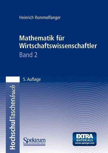 Mathematik Für Wirtschaftswissenschaftler II By Heinrich Rommelfanger