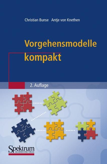 Vorgehensmodelle Kompakt By Christian Bunse, Antje von Knethen