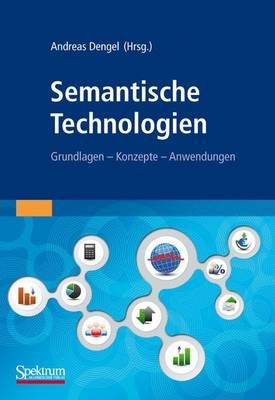 Semantische Technologien By Andreas Dengel (editor) 9783827426635