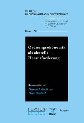 Ordnungsökonomik als aktuelle Herausforderung By Leipold, Helmut
