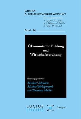Ökonomische Bildung und Wirtschaftsordnung By Müller, Christian