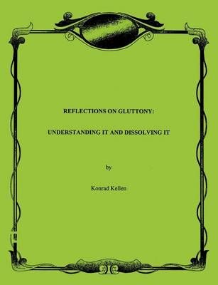 Reflections on Gluttony By Kellen, Konrad 9783831118939 (Paperback)