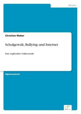 Schulgewalt, Bullying und Internet 9783832496289 (Paperback)
