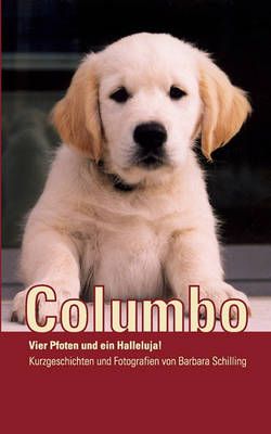 Columbo:Vier Pfoten und ein Halleluja! By Schilling, Barbara
