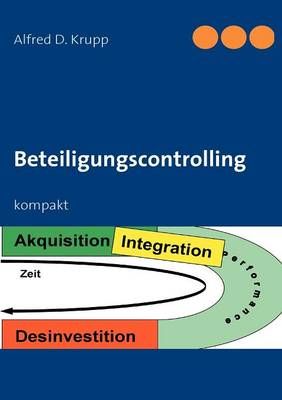 Beteiligungscontrolling:kompakt By Krupp, Alfred D. 9783833495410