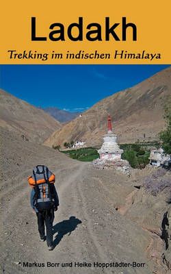 Ladakh:Trekking im indischen Himalaya By Borr, Markus 9783833498459