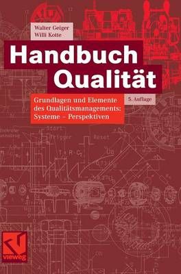 Handbuch Qualität By Walter Geiger, Willi Kotte 9783834802736