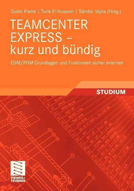 TEAMCENTER EXPRESS - Kurz Und Bündig 9783834806185 (Paperback)