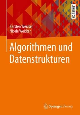 Algorithmen Und Datenstrukturen By Karsten Weicker, Nicole Weicker