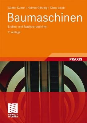 Baumaschinen By Günter Kunze, Helmut Göhring, Klaus Jacob