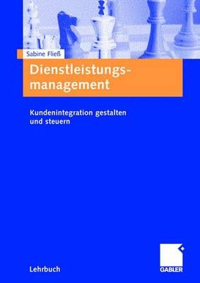 Dienstleistungsmanagement By Sabine Fließ 9783834900241 (Paperback)