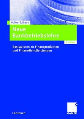 Neue Bankbetriebslehre By Volker Tolkmitt 9783834903372 (Paperback)