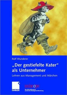"Der Gestiefelte Kater" Als Unternehmer By Rolf Wunderer 9783834907721