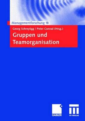Gruppen Und Teamorganisation 9783834910486 (Paperback)