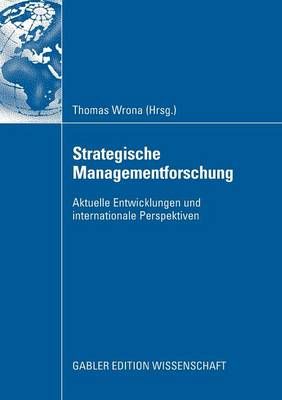 Strategische Managementforschung: Aktuelle Entwicklungen Und Internationale Perspektiven