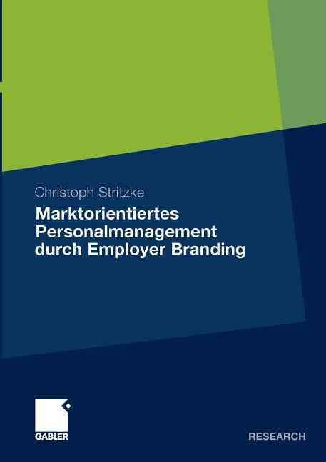 Marktorientiertes Personalmanagement Durch Employer Branding