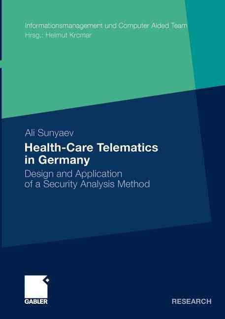 Health-Care Telematics in Germany By Ali Sunyaev 9783834924421