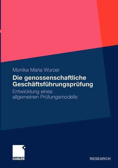 Die genossenschaftliche Geschäftsführungsprüfung : Entwicklung eines allgemeinen Prüfungsmodells