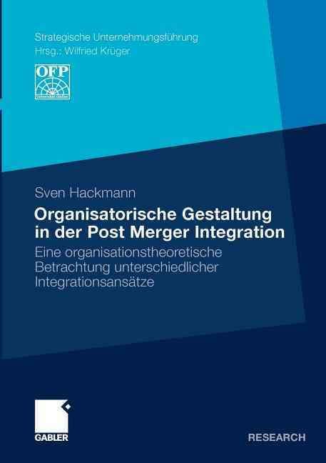 Organisatorische Gestaltung in Der Post Merger Integration (Paperback)