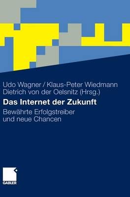 Das Internet Der Zukunft: Bewahrte Erfolgstreiber Und Neue Chancen