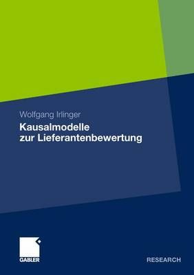 Kausalmodelle Zur Lieferantenbewertung By Wolfgang Irlinger