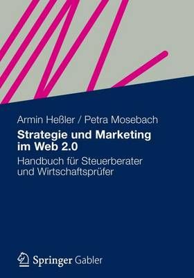 Strategie Und Marketing Im Web 2.0 By Armin Heßler, Petra Mosebach