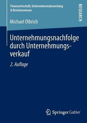 Unternehmungsnachfolge durch Unternehmungsverkauf By Olbrich, Michael