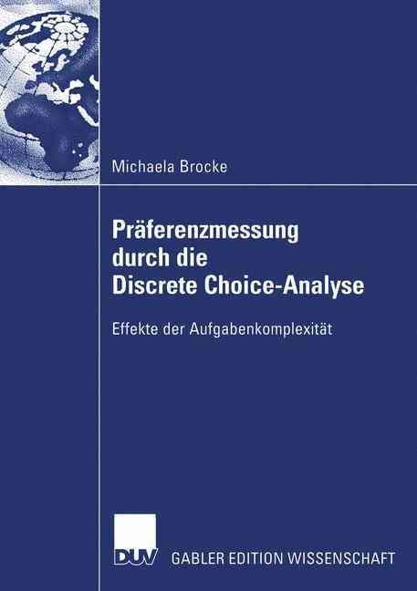 Präferenzmessung Durch Die Discrete Choice-Analyse 9783835002142