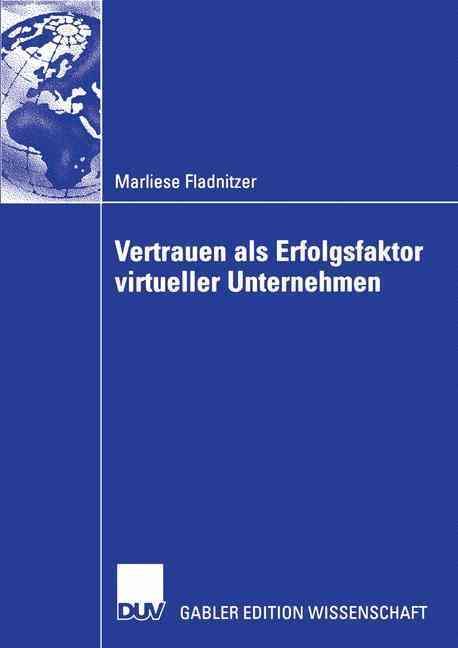 Vertrauen Als Erfolgsfaktor Virtueller Unternehmen 9783835005136