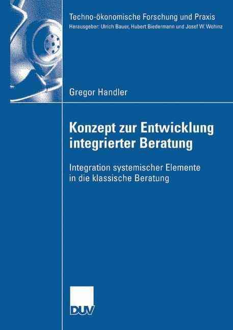 Konzept zur Entwicklung integrierter Beratung : Integration systemischer Elemente in die klassische Beratung