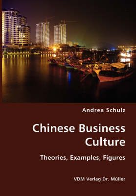 Chinese Business Culture- Theories, Examples, Figures By Andrea Schulz