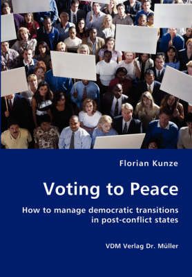 Voting to Peace By Florian Kunze 9783836411158 (Paperback)