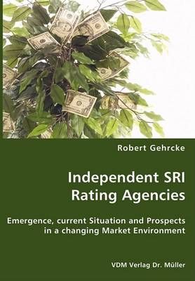 Independent SRI Rating Agencies By Robert Gehrcke 9783836432122