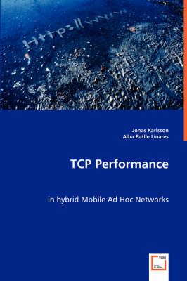 TCP Performance in hybrid Mobile Ad Hoc Networks By Jonas Karlsson