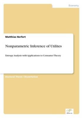 Nonparametric Inference of Utilites By Matthias Herfert 9783836600101