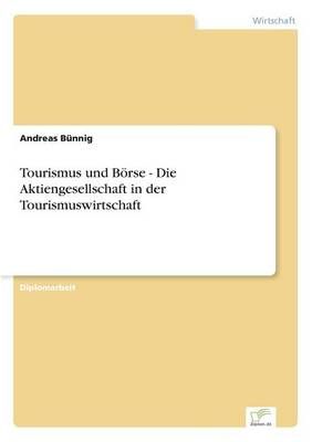 Tourismus und Boerse - Die Aktiengesellschaft in der Tourismuswirtschaft