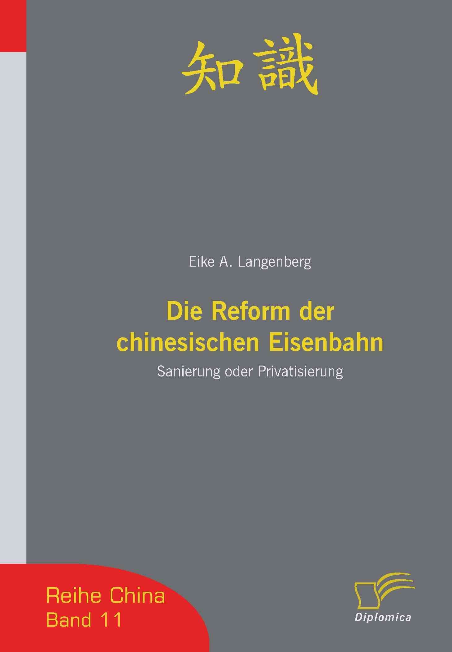 Die Reform der chinesischen Eisenbahn By Eike A Langenberg (Paperback)