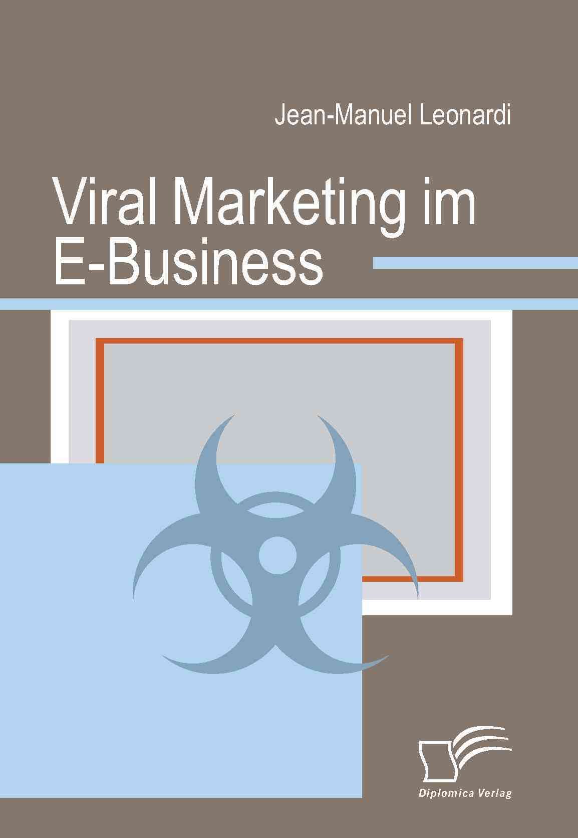 Viral Marketing im E-Business By Jean-Manuel Leonardi 9783836665209