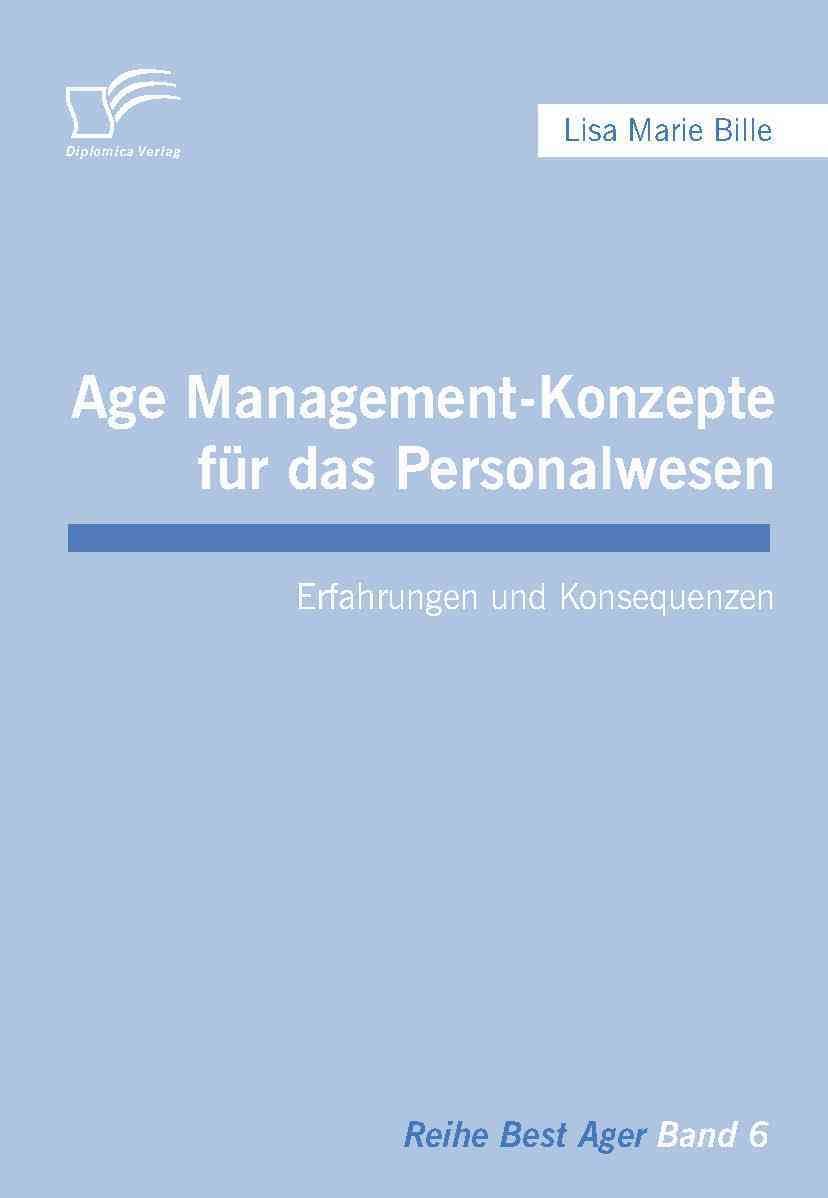 Age Management-Konzepte fur das Personalwesen By Lisa Marie Bille