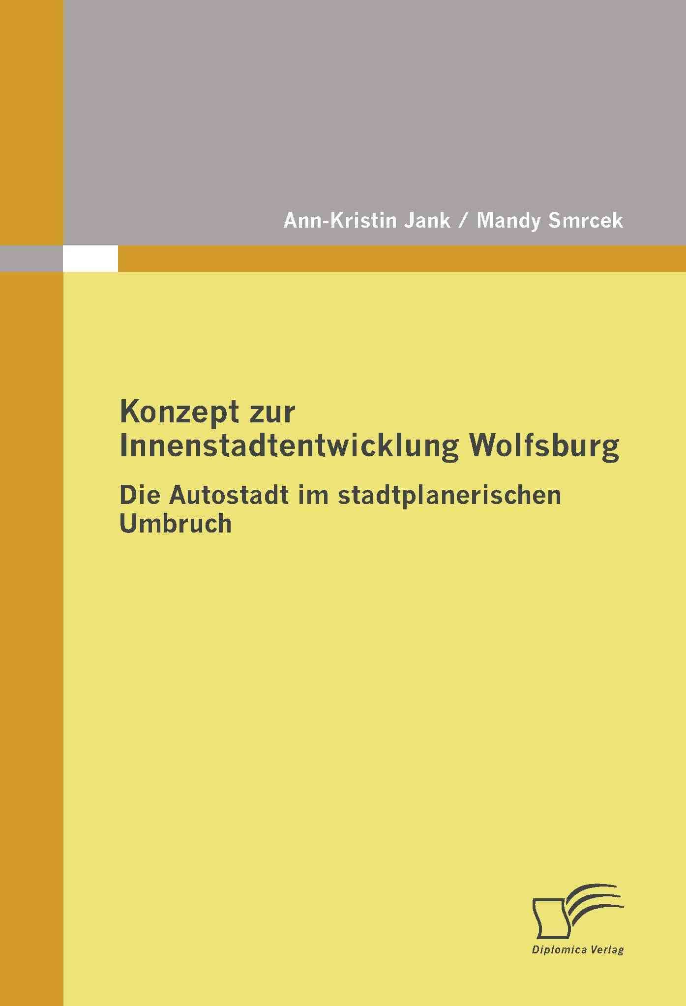 Konzept zur Innenstadtentwicklung Wolfsburg By Mandy Smrcek