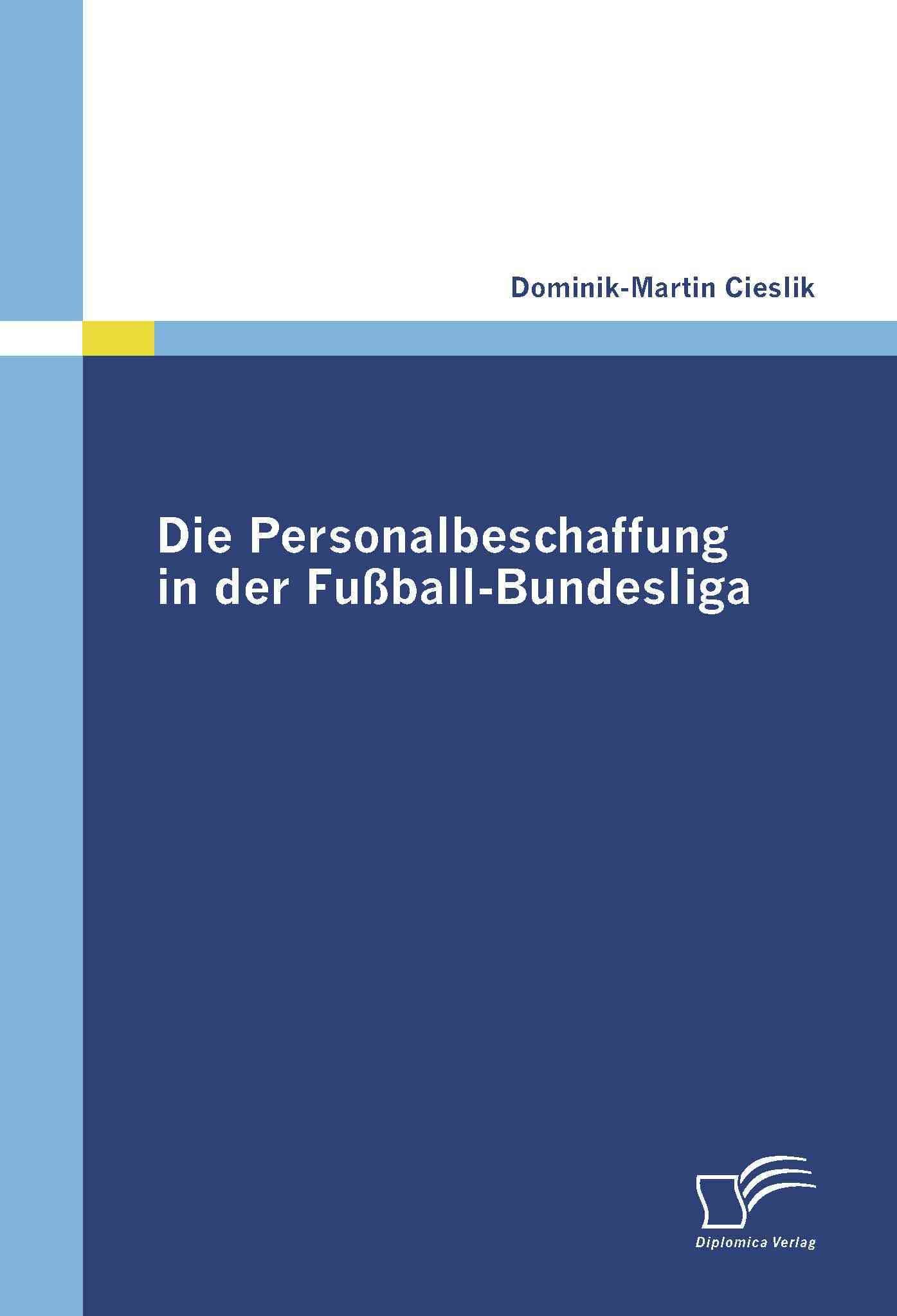 Die Personalbeschaffung in der Fussball-Bundesliga 9783836680615