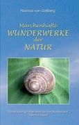 Märchenhafte Wunderwerke der Natur By Gottberg, Rasmus Von (Hardback)