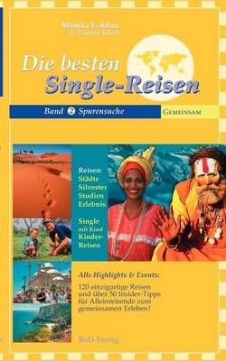 Die besten Single Reisen:Band 2: Spurensuche By Khan, Monika E.