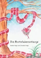 Die Buchstabenschlange By Feigs, Anette 9783837065688 (Hardback)